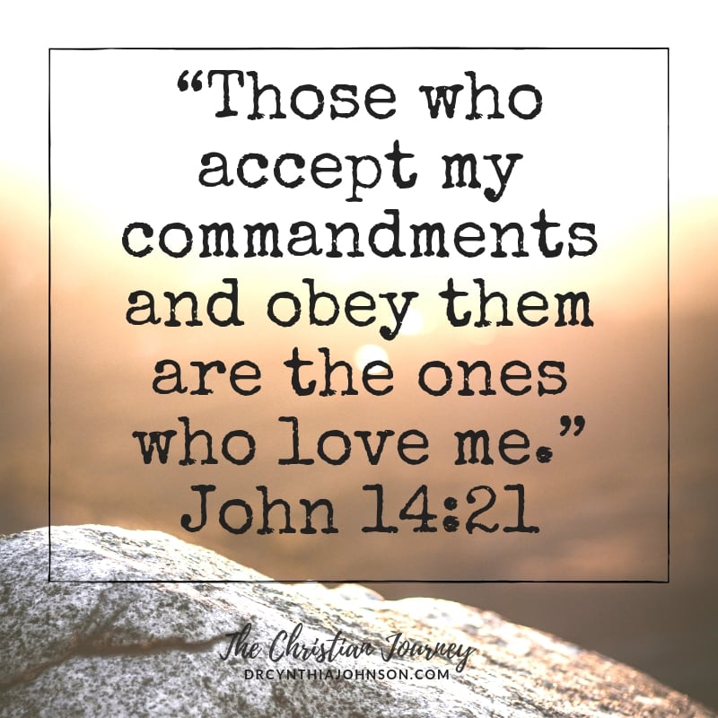 Those who accept my commandments and obey them are the ones who love me. John 14:21